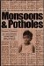 Monsoons & Potholes (A mad,bad,irreverent account of growing up in Sri Lanka;the trials and tribulations of the heroine in tandem with the country's slippery progress on the road to nowhere) by Manuka Wijesinghe