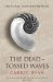 The Dead-Tossed Waves (The Forest of Hands and Teeth, #2) by Carrie Ryan