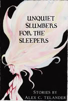 Unquiet Slumbers for the Sleepers