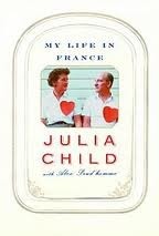 My Life in France by Julia Child and Alex Prud'Homme