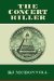 The Concert Killer (The Rock & Roll Mystery Series, Volume 3) by RJ McDonnell