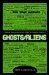 Ghosts/Aliens by Robert (aka Trey) Hamburger