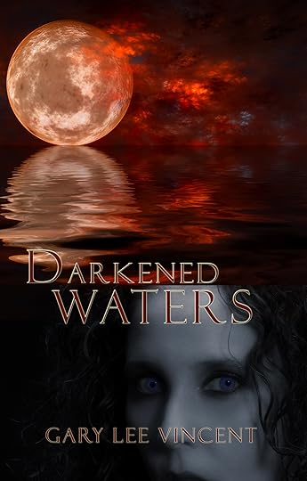 Darkened Waters by Gary Lee Vincent