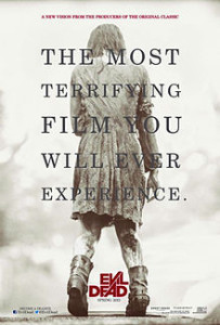 Evil Dead 2013 Poster 203x300 Let’s Talk Movies!—‘Evil Dead’ (2013)