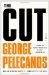 The Cut by George Pelecanos