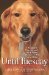 Until Tuesday A Wounded Warrior and the Golden Retriever Who Saved Him by Luis Carlos Montalván