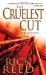 The Cruelest Cut by Rick Reed