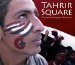 Tahrir Square The Heart of the Egyptian Revolution by Mia Gröndahl