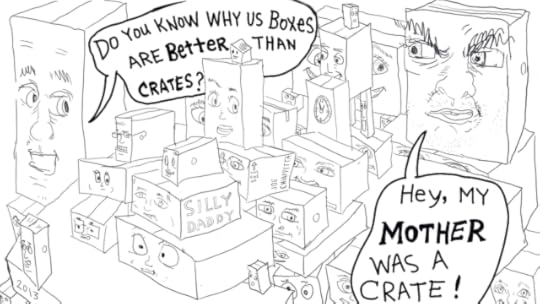 If boxes could talk comic by Joe Chiappetta