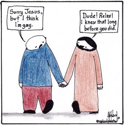 Jesus knew you were gay