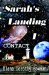 Contact Sarah's Landing. Book I by Elena Dorothy Bowman