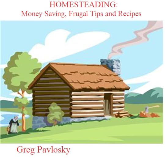 HOMESTEADING: Money Saving, Frugal Tips and Recipes