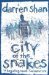 City of the Snakes (The City Trilogy, #3) by Darren Shan