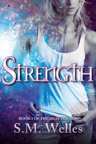 Strength (Aigis Trilogy, Book 1)