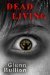 Dead Living by Glenn Bullion