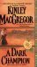 A Dark Champion (Brotherhood/MacAllister, #6) by Kinley MacGregor