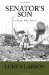 Senator's Son An Iraq War Novel by Luke S Larson