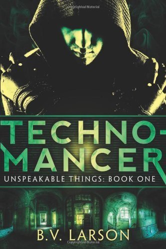 Technomancer (Unspeakable Things: Book One)