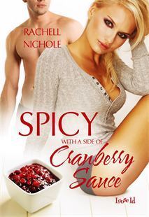 Spicy with a side of Cranberry Sauce by Rachell Nichole
