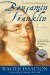 Benjamin Franklin An American Life by Walter Isaacson