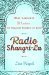 Radio Shangri-La What I Learned in Bhutan, the Happiest Kingdom on Earth by Lisa Napoli