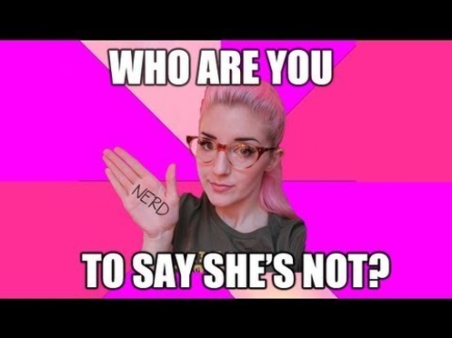 Fake geek girls - who are you to say she's not