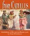 From Catullus by Gaius Valerius Catullus