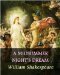 A MIDSUMMER NIGHT'S DREAM by William Shakespeare