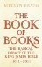 The Book of Books The Radical Impact of the King James Bible 1611-2011 by Melvyn Bragg