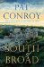 South of Broad by Pat Conroy