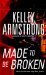 Made to Be Broken (Nadia Stafford, #2) by Kelley Armstrong