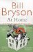 At Home A Short History of Private Life by Bill Bryson