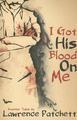 I Got His Blood on Me: Frontier Stories