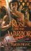 The Rose and the Warrior (Warriors #3) by Karyn Monk