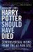 Mugglenet.com's Harry Potter Should Have Died Controversial Views from the #1 Fan Site by Emerson Spartz