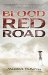Blood Red Road by Moira Young