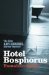 Hotel Bosphorus by Esmahan Aykol
