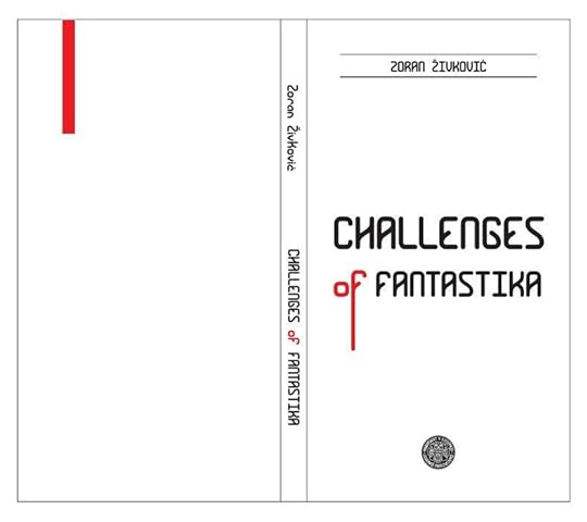 Zoran Zivkovic_Challenges of Fantastica