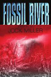 Fossil River, by Jock Miller