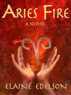 Aries Fire, by Elaine Edelson