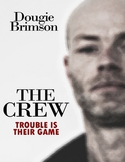 The Crew. A thriller by Dougie Brimson