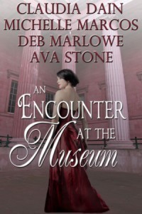 An Encounter at the Museum Claudia Dain, Michelle Marcos, Deb Marlowe, Ava Stone