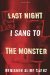 Last Night I Sang to the Monster by Benjamin Alire Sáenz
