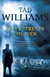 The Dirty Streets of Heaven by Tad Williams (UK jacket)