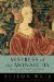 Mistress of the Monarchy The Life of Katherine Swynford, Duchess of Lancaster by Alison Weir