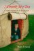I Drank My Tea Family Adventures in Kyrgyzstan by Mary Atwood