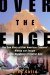 Over the Edge A True Story of Kidnap and Escape in the Mountains of Central Asia by Greg Child