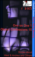 Cherish Desire: Very Dirty Stories #105, One on One 1, Alexi & Andrea, Object Confessions 15, Max, erotica