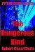 The Dangerous Kind by Robert Chazz Chute