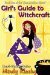 Girl's Guide to Witchcraft (Jane Madison Series) by Mindy Klasky